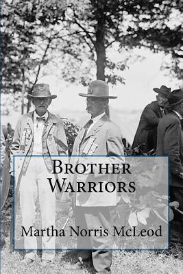 Brother Warriors by McLeod, Martha Norris