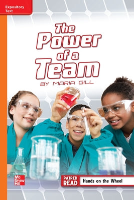 Reading Wonders Leveled Reader the Power of a Team: Approaching Unit 3 Week 4 Grade 5 by McGraw Hill