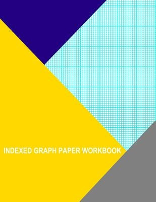 Indexed Graph Paper Workbook: 10 Lines Per Inch by Wisteria, Thor