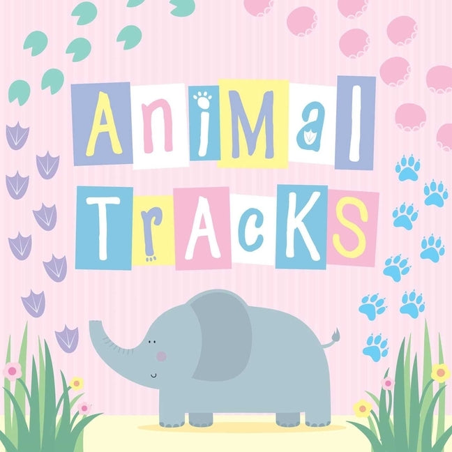 Animal Tracks by Little Bee Books