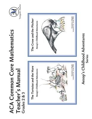 ACA Common Core Mathematics Teacher's Manual: Grades 2 & 3 by Wells, Anita