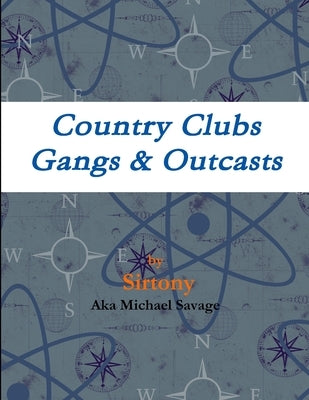 Country Clubs - Gangs & Outcasts by Sirtony