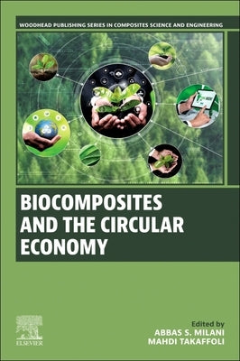 Biocomposites and the Circular Economy by Milani, Abbas S.