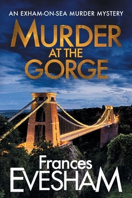 Murder at the Gorge by Evesham, Frances