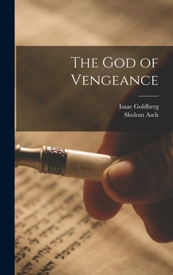 The God of Vengeance by Goldberg, Isaac