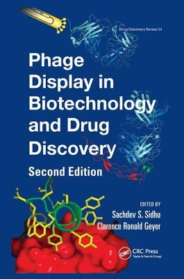 Phage Display in Biotechnology and Drug Discovery by Sidhu, Sachdev S.