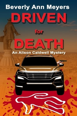 Driven For Death: An Alison Caldwell Mystery by Meyers, Martin A.