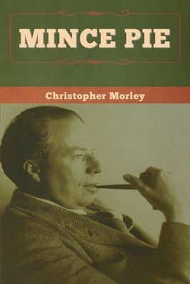Mince Pie by Morley, Christopher