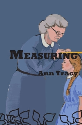 Measuring by Tracy, Ann