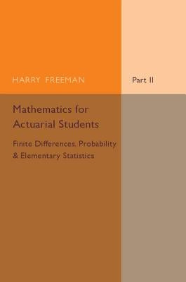 Mathematics for Actuarial Students by Freeman, Harry
