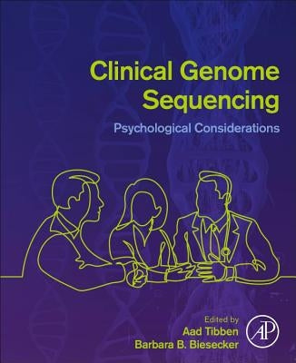 Clinical Genome Sequencing: Psychological Considerations by Tibben, Aad