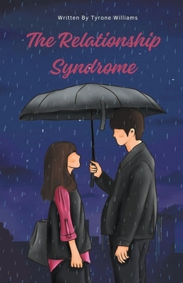 The Relationship Syndrome by Williams, Tyrone