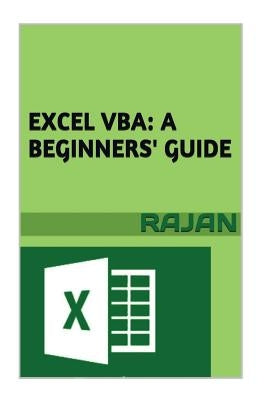 Excel VBA: A Beginners' Guide by E, Rajan