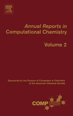 Annual Reports in Computational Chemistry: Volume 2 by Spellmeyer, David