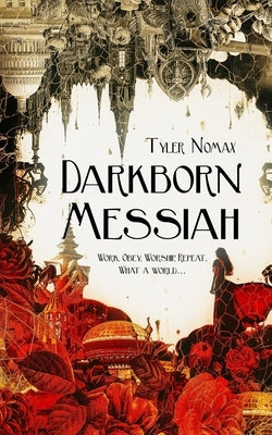 Darkborn Messiah by Nomax, Tyler