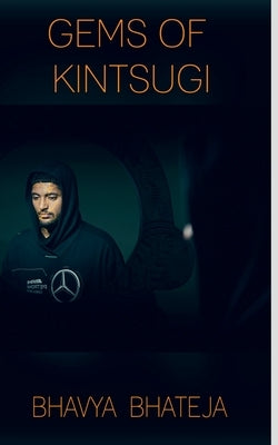 Gems of Kintsugi by Bhateja, Bhavya