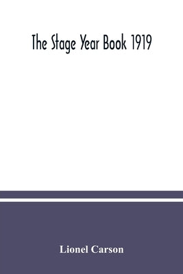 The Stage year book 1919 by Carson, Lionel