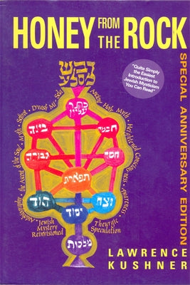 Honey from the Rock: An Easy Introduction to Jewish Mysticism by Kushner, Lawrence
