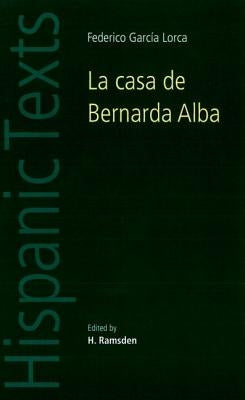 La Casa de Bernarda Alba: By Federico Garc僘 Lorca by Ramsden, H.