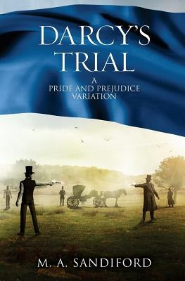 Darcy's Trial by Sandiford, M. a.