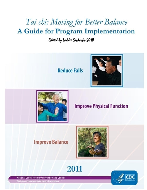 Tai chi: Moving for Better Balance: A Guide for Program Implementation by Sacharko, Laddie