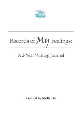 [In Touch] Records of My Feelings: A 2-Year Writing Journal by Ho, Molly