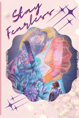 Stay Fearless: A Self-Discovery Journal by Randolph, Shawanda R.