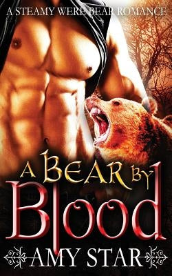 A Bear By Blood by Star, Amy