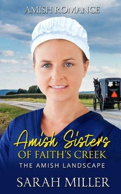 The Amish Landscape by Miller, Sarah