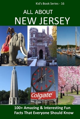 All about New Jersey: 100+ Amazing Facts with Pictures by Ojha, Bandana