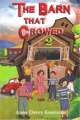 The Barn That Crowed 2 by McKinney, A. R.