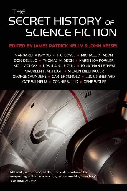The Secret History of Science Fiction by Boyle, T. C.
