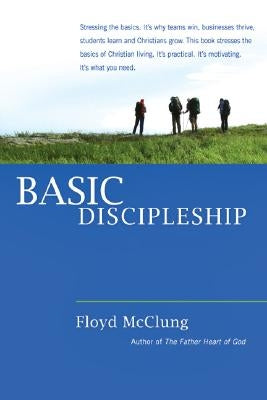 Basic Discipleship by McClung, Floyd