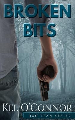 Broken Bits by O'Connor, Kel