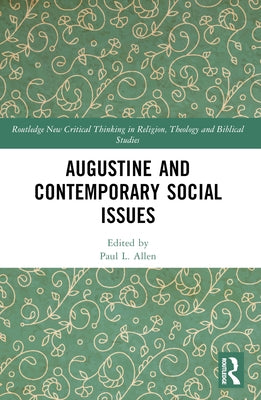 Augustine and Contemporary Social Issues by Allen, Paul L.