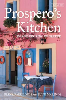 Prospero's Kitchen: Island Cooking of Greece by Louis, Diana Farr