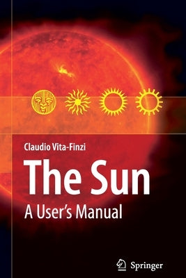 The Sun: A User's Manual by Vita-Finzi, Claudio