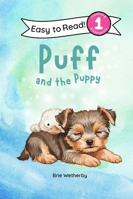 Puff and the Puppy: Preschool and Kindergartener Level One Easy Reader by Wetherby, Brie