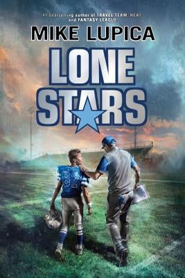 Lone Stars by Lupica, Mike