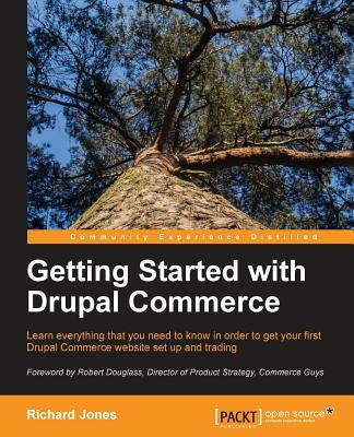 Getting Started with Drupal Commerce by Jones, Richard