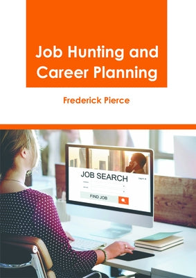 Job Hunting and Career Planning by Pierce, Frederick