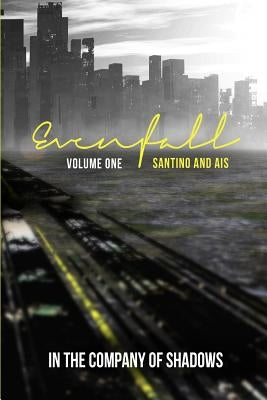 Evenfall Volume I: Director's Cut by Hassell, Santino