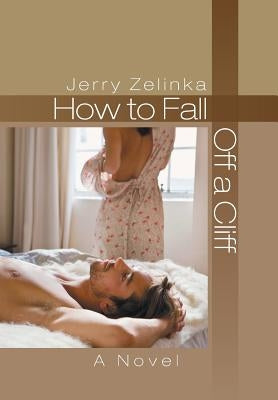 How to Fall Off a Cliff by Zelinka, Jerry