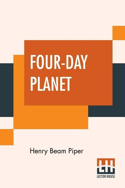 Four-Day Planet by Piper, Henry Beam