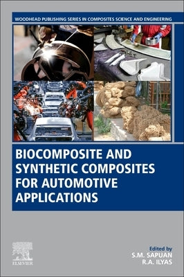 Biocomposite and Synthetic Composites for Automotive Applications by Sapuan, S. M.