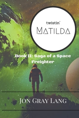 Twistin' Matilda by Lang, Jon Gray