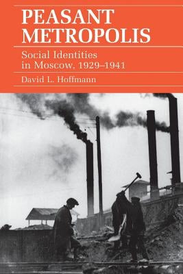 Peasant Metropolis by Hoffmann, David L.