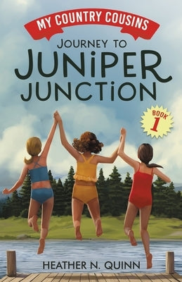 Journey to Juniper Junction by Quinn, Heather N.