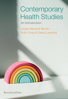 Contemporary Health Studies: An Introduction by Warwick-Booth, Louise