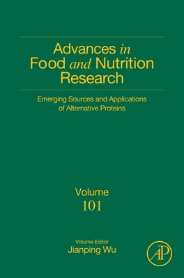 Emerging Sources and Applications of Alternative Proteins: Volume 101 by Wu, Jianping